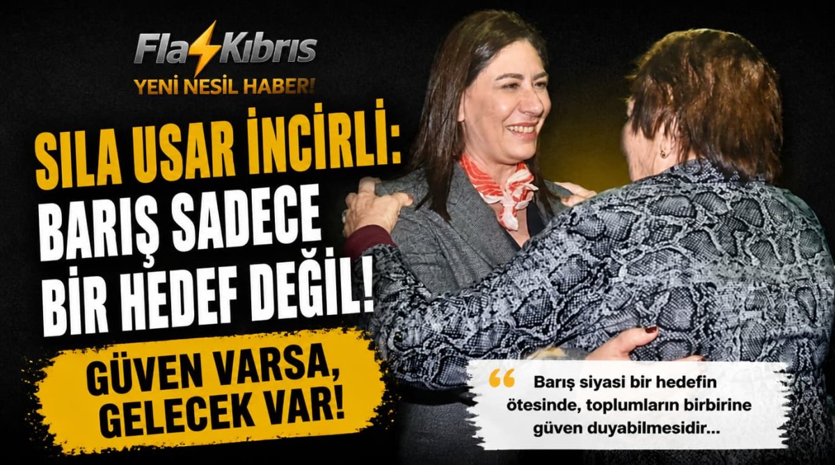 Sıla Usar İncirli: Barış siyasi bir hedefin ötesinde, toplumların birbirine güven duyabilmesidir