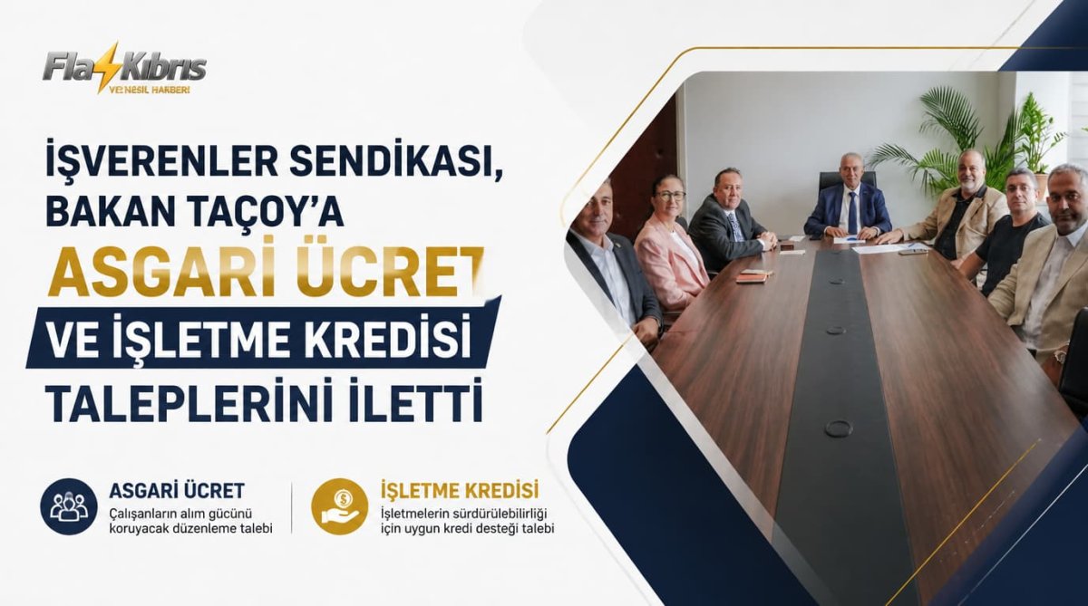 İşverenler Sendikası, Bakan Taçoy’a asgari ücret ve işletme kredisi taleplerini iletti
