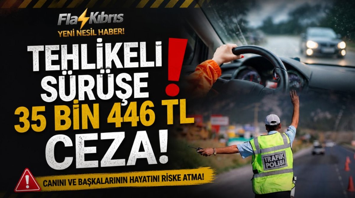 Tehlikeli sürüşe 35 bin 446 TL ceza