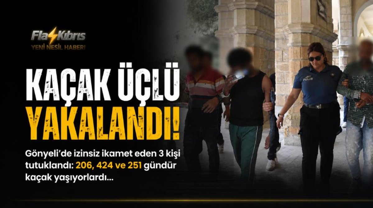 Gönyeli’de izinsiz ikamet eden 3 kişi tutuklandı