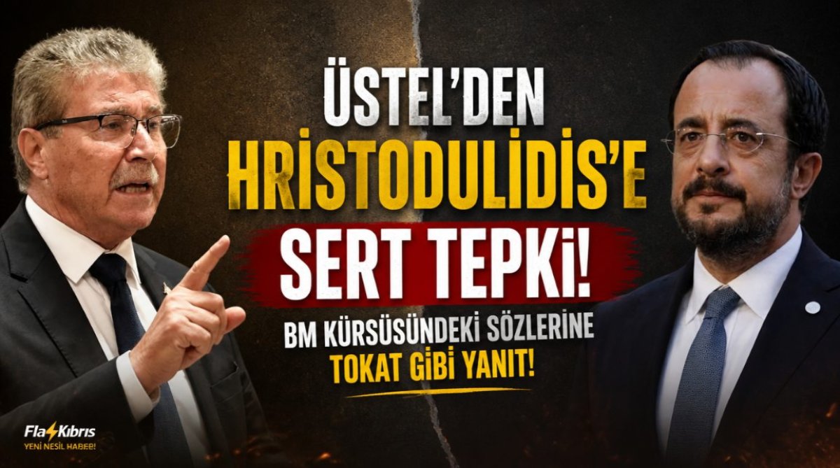 Üstel’den Hristodulidis’e BM kürsüsündeki sözleri nedeniyle tepki