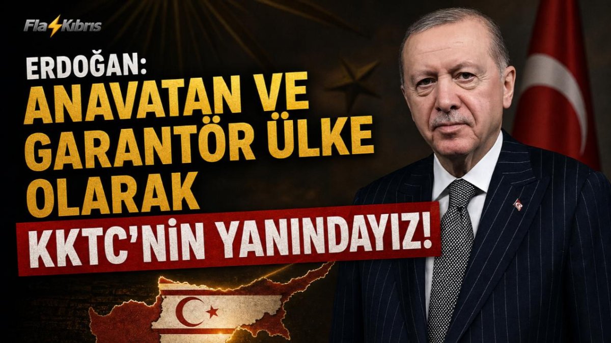 Erdoğan: Kıbrıs Türk halkını asla yalnız bırakmayacağız