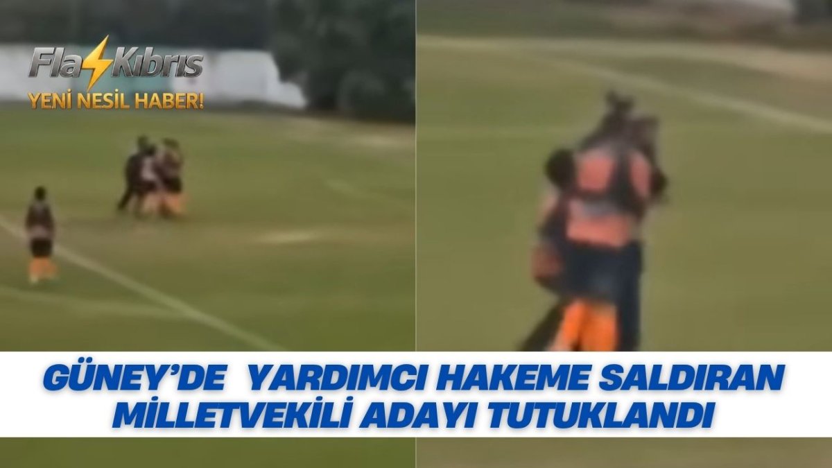 Güney Kıbrıs’ta yardımcı hakeme saldıran milletvekili adayı tutuklandı