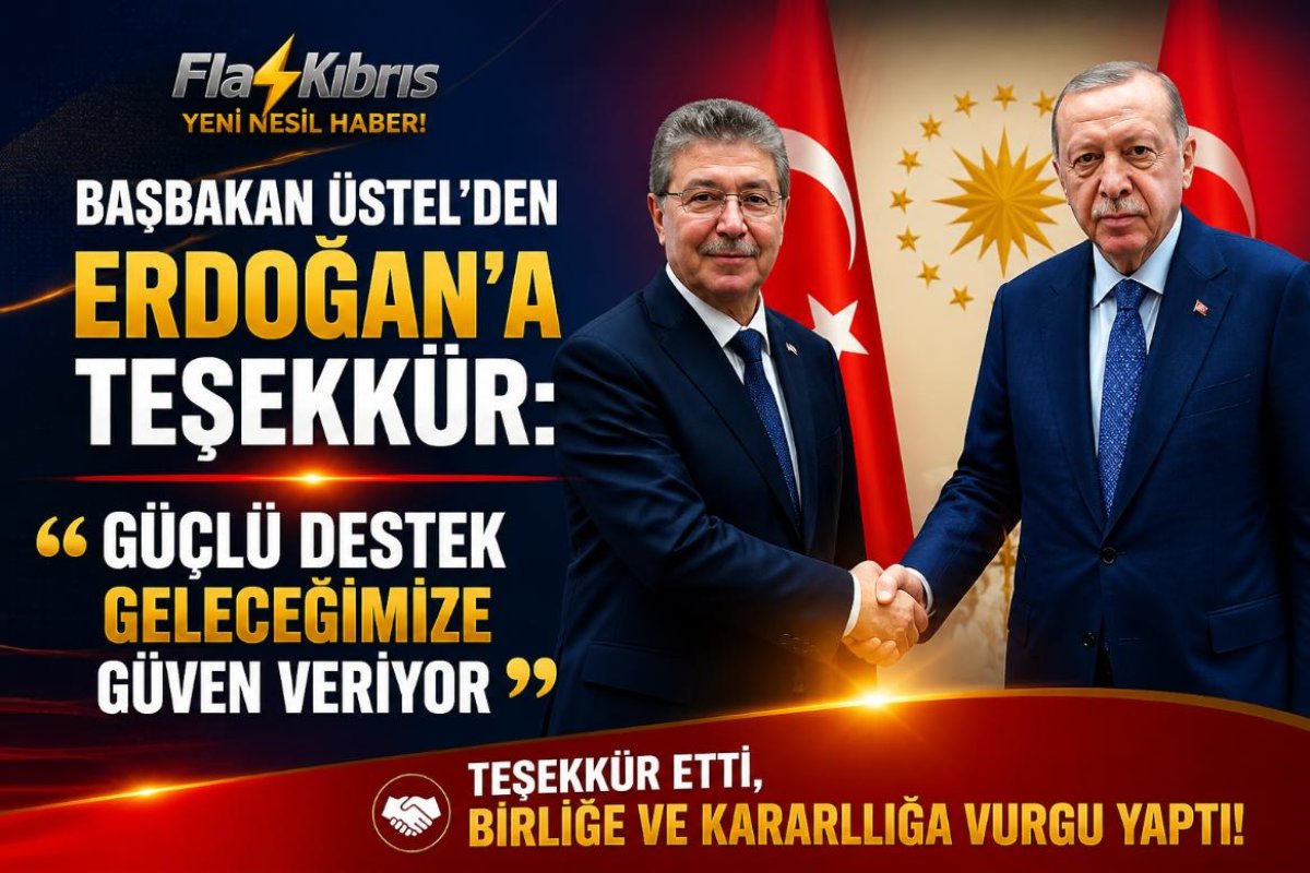 Ünal Üstel: Erdoğan’ın güçlü iradesi, KKTC’de yüzyılın projelerine hayat veriyor