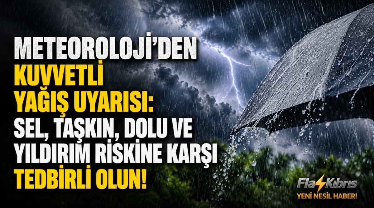 Meteoroloji’den kuvvetli yağış uyarısı: Sel, taşkın, dolu ve yıldırım riskine karşı tedbirli olun