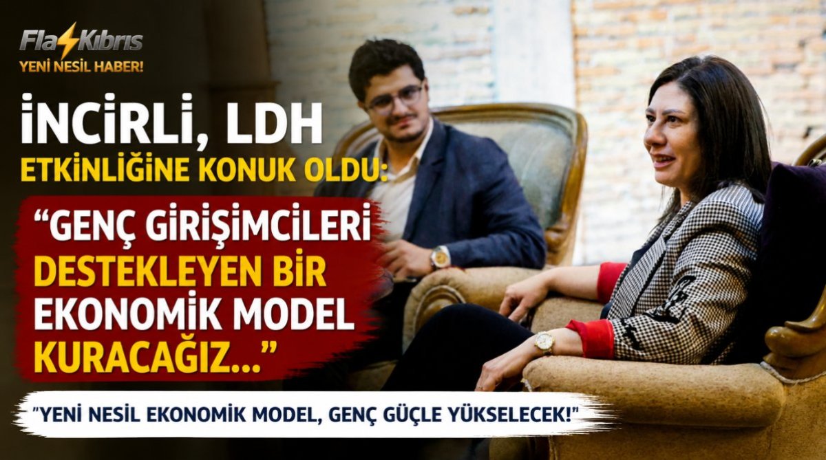 İncirli, LDH'nin etkinliğine konuk oldu: Genç girişimcileri destekleyen bir ekonomik model kuracağız