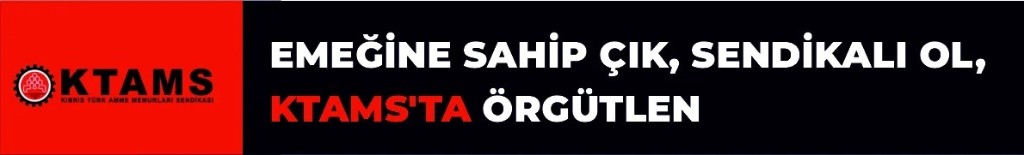 KTAMS - Emeğine sahip çık, sendikalı ol, KTAMS'ta örgütlen